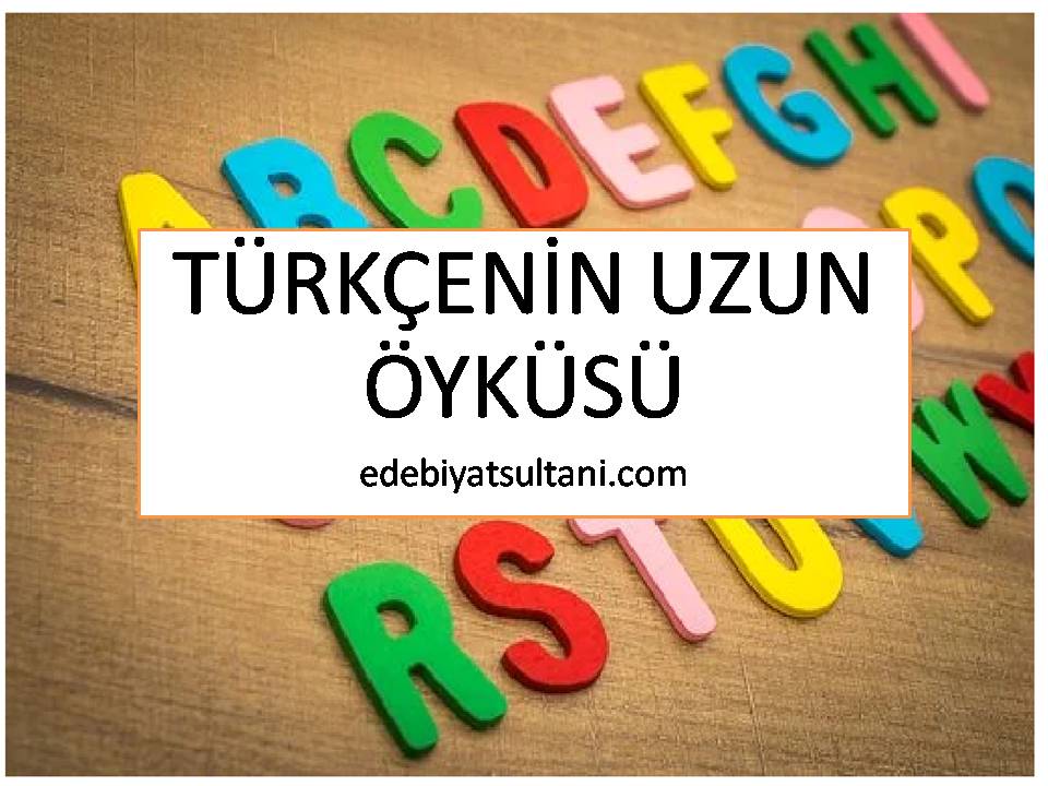 Turkcenin Uzun Oykusu Edebiyat Sultani